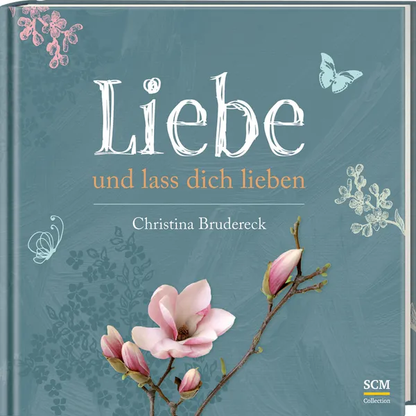 Produktbild des Artikels Liebe und lass dich lieben (Buch - Gebunden)