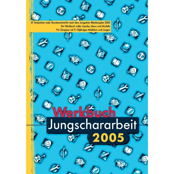 Produktbild des Artikels Werkbuch Jungschararbeit 2005 (Buch - Paperback)
