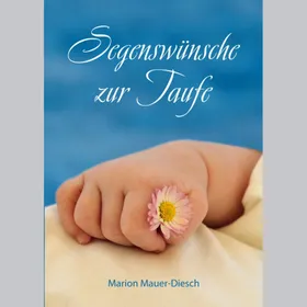 Produktbild des Artikels Segenswünsche zur Taufe (Buch - Geheftet)