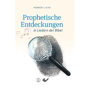 Produktbild des Artikels Prophetische Entdeckungen in Liedern der Bibel (Buch - Gebunden)
