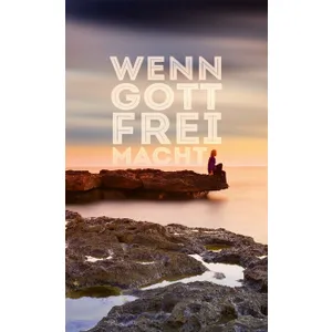 Produktbild des Artikels Wenn Gott frei macht (Buch - Taschenbuch)
