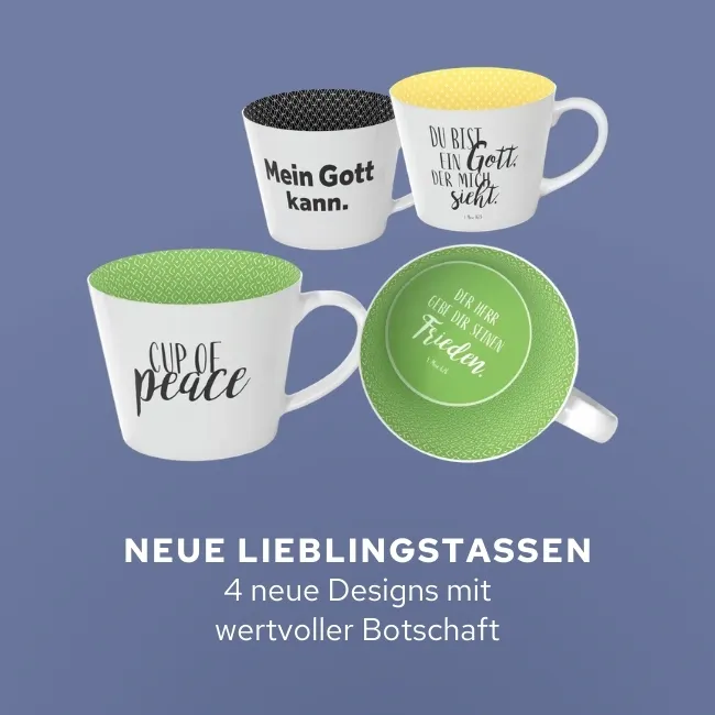 Neue Lieblingstassen - 4 neue Designs mit wertvoller Botschaft