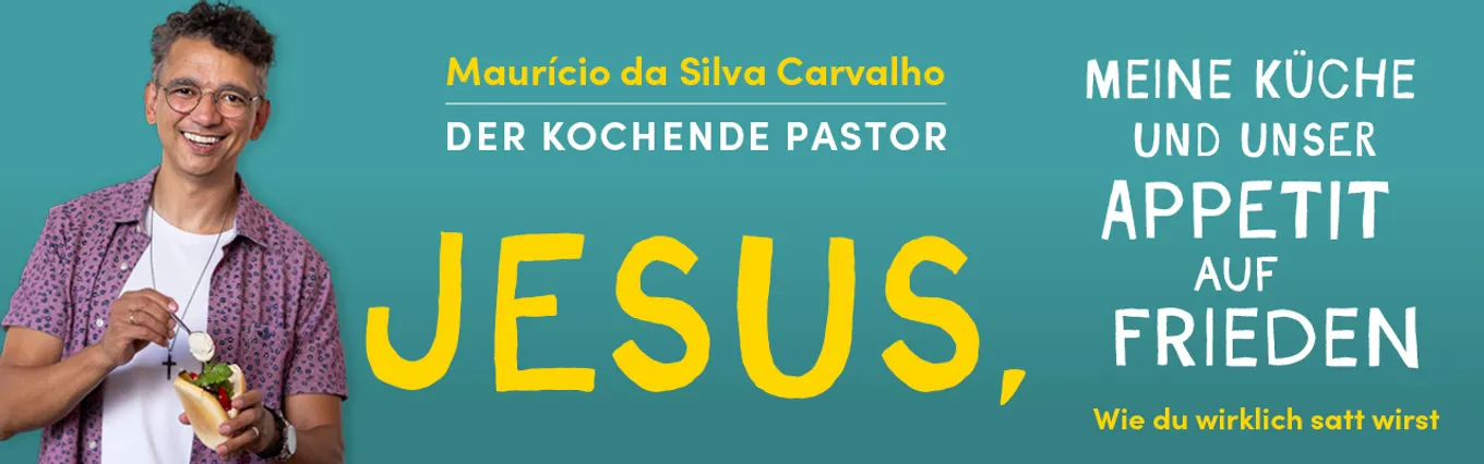 Banner zu Jesus, meine Küche und unser Appetit auf Frieden