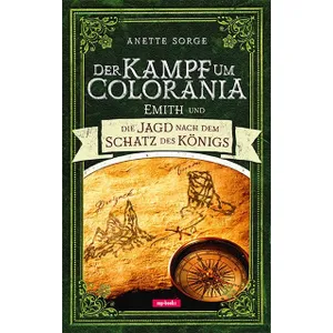 Produktbild des Artikels Der Kampf um Colorania: Emith und die Jagd nach dem Schatz des Königs Bd. 3 (Buch - Hardcover)