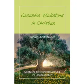 Produktbild des Artikels Gesundes Wachstum in Christus (Buch - Taschenbuch)
