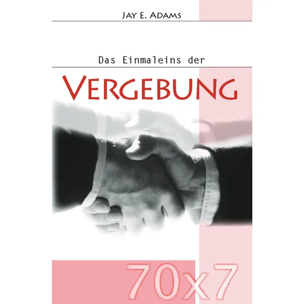Produktbild des Artikels 70 x 7 - Das Einmaleins der Vergebung (Buch - Paperback)