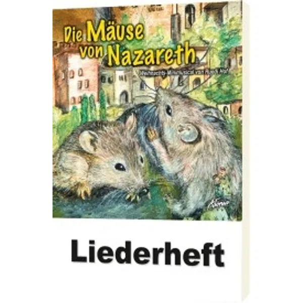 Produktbild des Artikels Die Mäuse von Nazareth - Liederheft (Liederbuch - Spiralbindung)