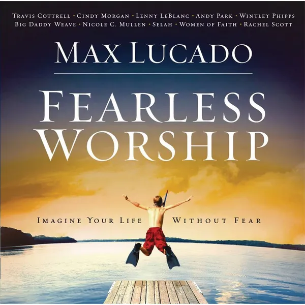 Produktbild des Artikels Max Lucado: Fearless Worship (Audio - CD+DVD)