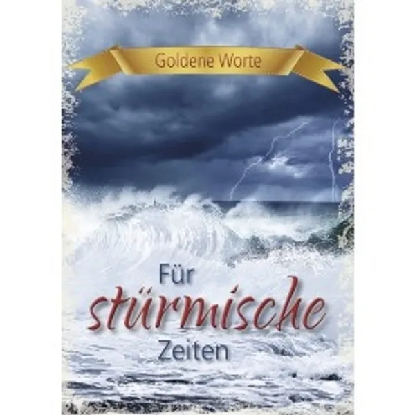 Produktbild des Artikels Goldene Worte - Für stürmische Zeiten (Buch - Geheftet)