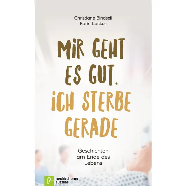 Produktbild des Artikels Mir geht es gut, ich sterbe gerade (Buch - Gebunden)