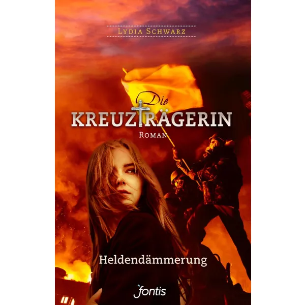 Produktbild des Artikels Die Kreuzträgerin: Heldendämmerung (3) (Buch - Klappenbroschur)