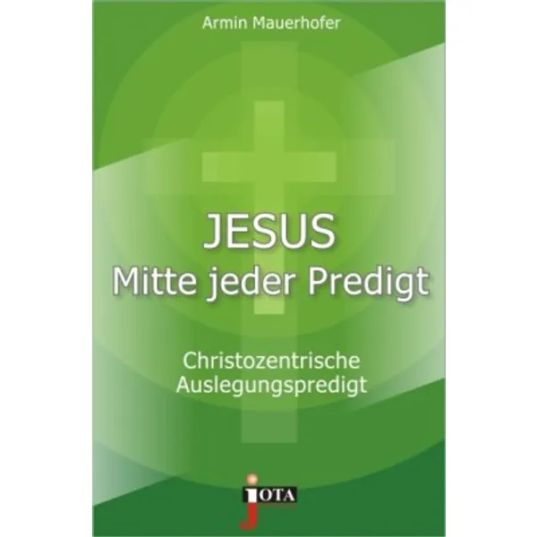 Produktbild des Artikels Jesus - Mitte jeder Predigt (Buch - Paperback)