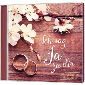 Produktbild des Artikels Ich sag Ja zu dir (Audio - CD)