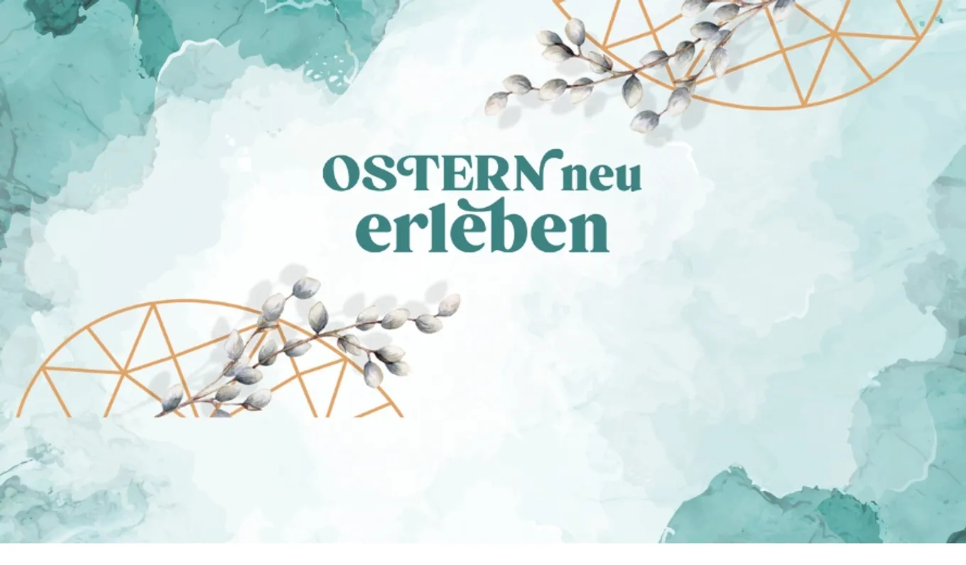 Bild zum Beitrag - Ostern neu erleben