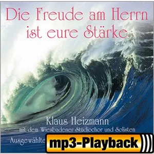 Produktbild des Artikels Die Freude am Herrn ist eure Stärke (Playback ohne Backings) (MP3-Album - Download)