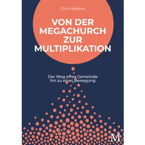 Produktbild des Artikels Von der Megachurch zur Multiplikation (Buch - Paperback)