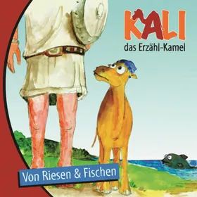 Produktbild des Artikels Kali das "Erzähl-Kamel" - Von Riesen & Fischen (MP3-Hörspiel - Download)