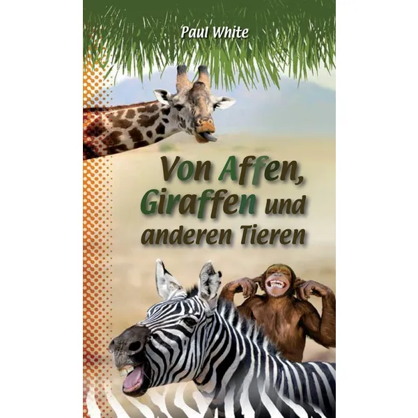 Produktbild des Artikels Von Affen, Giraffen und anderen Tieren (Buch - Taschenbuch)