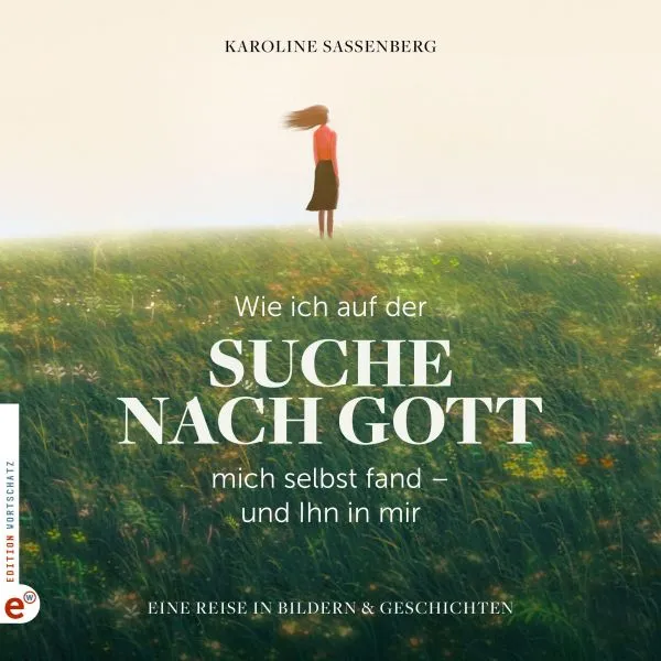 Produktbild des Artikels Wie ich auf der Suche nach Gott mich selbst fand - und Ihn in mir (Buch - Gebunden)