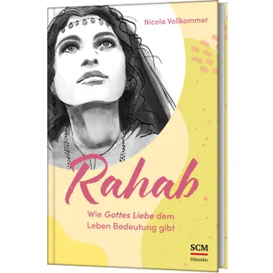 Produktbild des Artikels Rahab - Wie Gottes Liebe dem Leben Bedeutung gibt (Buch - Gebunden)