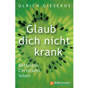 Produktbild des Artikels Glaub dich nicht krank (E-Book - ePUB Datei)