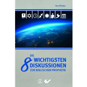 Produktbild des Artikels Die 8 wichtigsten Diskussionen zur biblischen Prophetie (Buch - Gebunden)