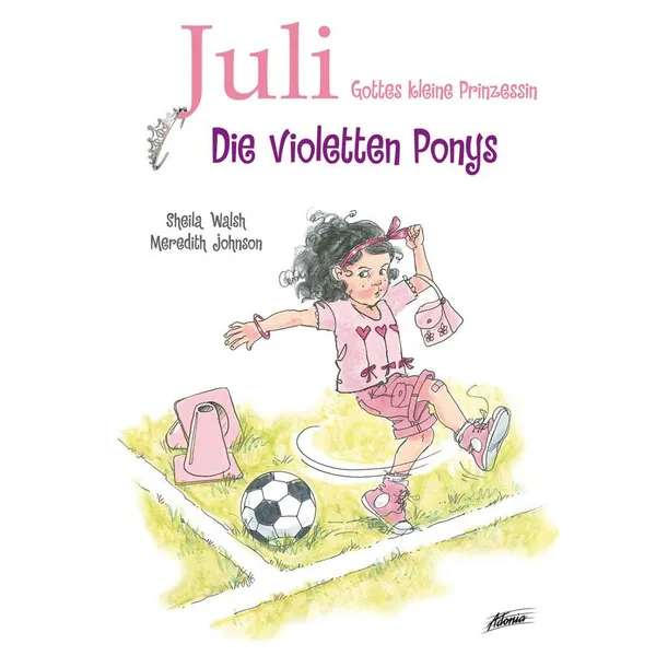 Produktbild des Artikels Juli, Gottes kleine Prinzessin - Die violetten Ponys (Buch - Gebunden)