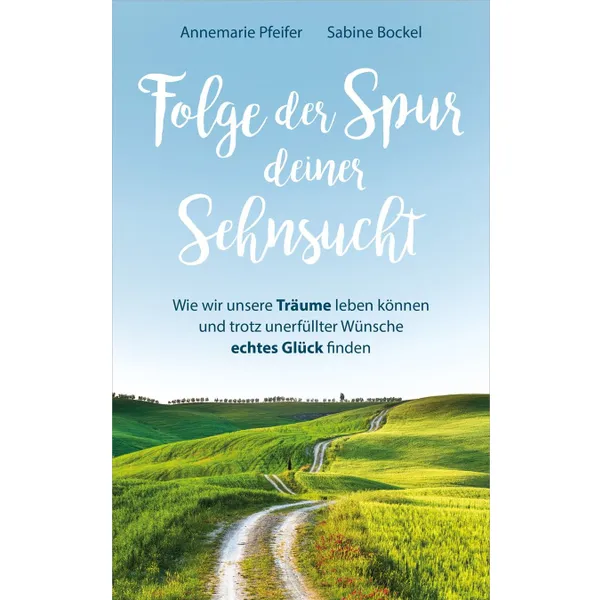 Produktbild des Artikels Folge der Spur deiner Sehnsucht (E-Book - ePUB Datei)