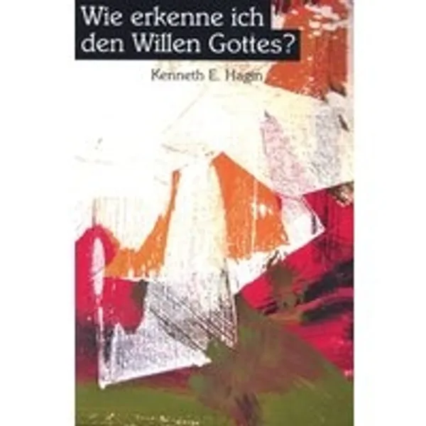 Produktbild des Artikels Wie erkenne ich den Willen Gottes? (Buch - Geheftet)