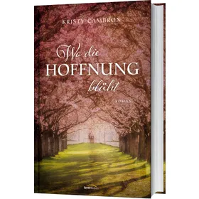 Produktbild des Artikels Wo die Hoffnung blüht (Buch - Gebunden)