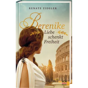 Produktbild des Artikels Berenike – Liebe schenkt Freiheit (Buch - Gebunden)