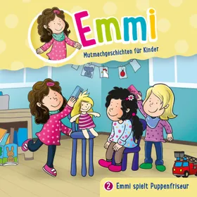 Produktbild des Artikels Emmi spielt Puppenfriseur - Folge 2 (MP3-Hörspiel - Download)