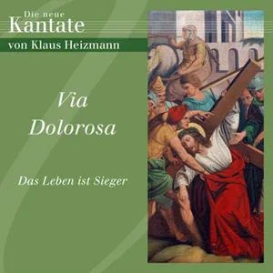 Produktbild des Artikels Via Dolorosa - Die Kleine Kantate zur Passionszeit (MP3-Album - Download)