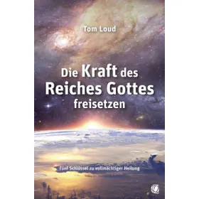 Produktbild des Artikels Die Kraft des Reiches Gottes freisetzen (Buch - Paperback)