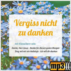 Produktbild des Artikels Vergiss nicht zu danken (MP3-Album - Download)