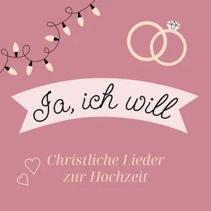 Produktbild des Artikels Ja, ich will - Christliche Lieder zur Hochzeit (MP3-Album - Download)