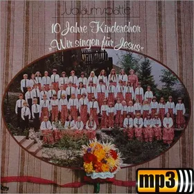 Produktbild des Artikels 10 Jahre Kinderchor "Wir singen für Jesus" (MP3-Album - Download)