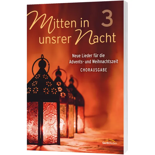 Produktbild des Artikels Mitten in unsrer Nacht 3 - Chorpartitur (Liederbuch - Geheftet)