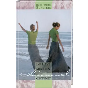 Produktbild des Artikels Du hast mir den Himmel geöffnet (Buch - Gebunden)