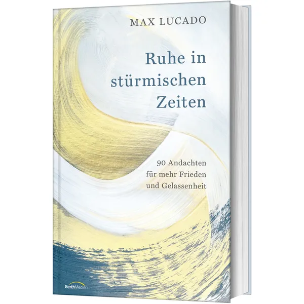 Produktbild des Artikels Ruhe in stürmischen Zeiten (Buch - Gebunden)