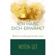 Ich habe dich erwählt (Noten-Set)