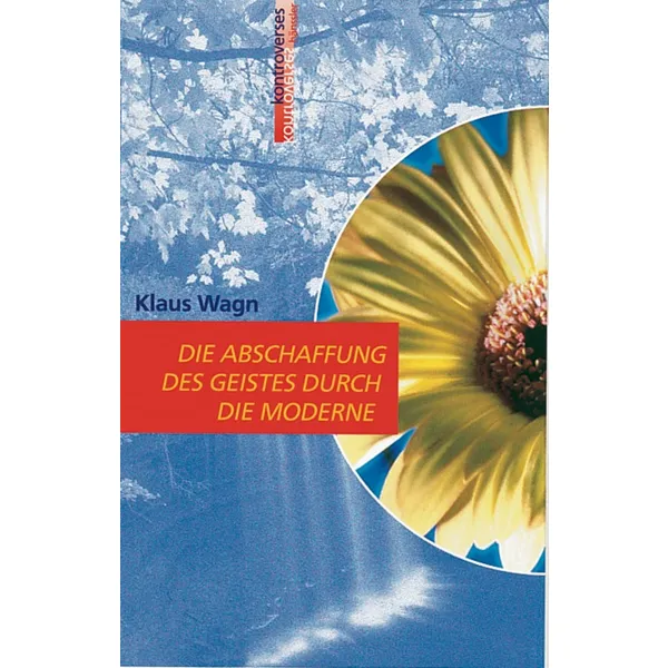 Produktbild des Artikels Die Abschaffung des Geistes durch die Moderne (Buch - Paperback)