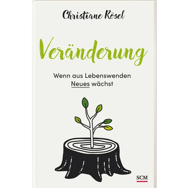 Produktbild des Artikels Veränderung - Wenn aus Lebenswenden Neues wächst (Buch - Klappenbroschur)