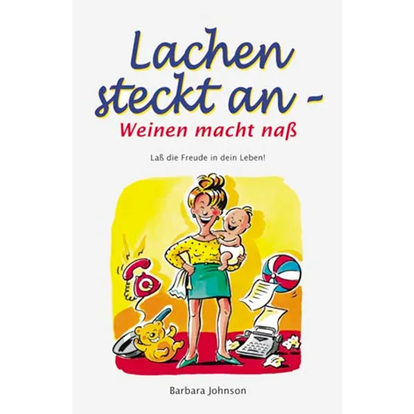 Produktbild des Artikels Lachen steckt an - Weinen macht nass (Buch - Paperback)