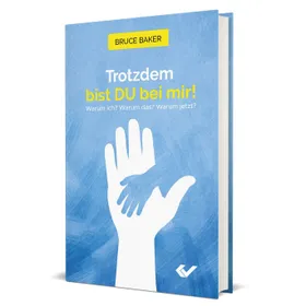 Produktbild des Artikels Trotzdem bist DU bei mir! (Buch - Gebunden)