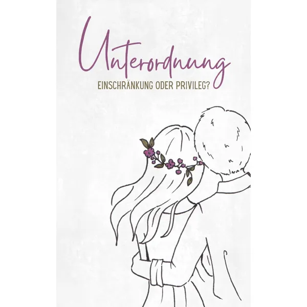 Produktbild des Artikels Unterordnung - Einschränkung oder Privileg? (Buch - Taschenbuch)