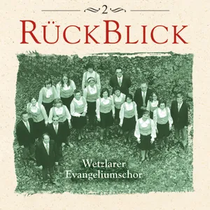 Produktbild des Artikels Rückblick 2 - Wetzlarer Evangeliumschor (MP3-Album - Download)