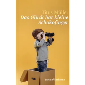Produktbild des Artikels Das Glück hat kleine Schokofinger (Buch - Taschenbuch)