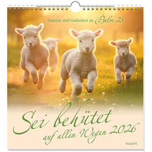 Produktbild des Artikels Sei behütet auf allen Wegen 2026 - Wandkalender (Kalender - Spiralbindung)