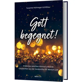 Produktbild des Artikels Gott begegnet! (Buch - Gebunden)